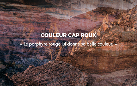 Couleur CAP ROUX - « Le pophyre rouge lui donne sa belle couleur. »