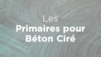 Béton Ciré Mercadier - Les primaires pour Béton Ciré