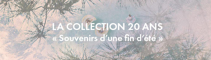 La Collection 20 ans "Souvenirs d'une fin d'été"