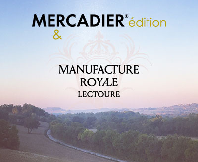 Mercadier édition & Manufacture Royale de Lectoure